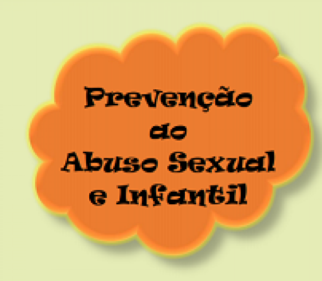 Campanha Permanente de Prevenção ao Abuso Sexual e Infantil Cartilha para pais e profissionais