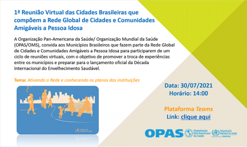 1º Encontro dos Municípios Brasileiros que compõem a Rede Global de Municípios Amigos da Pessoa Idosa. 30 de julho de 20