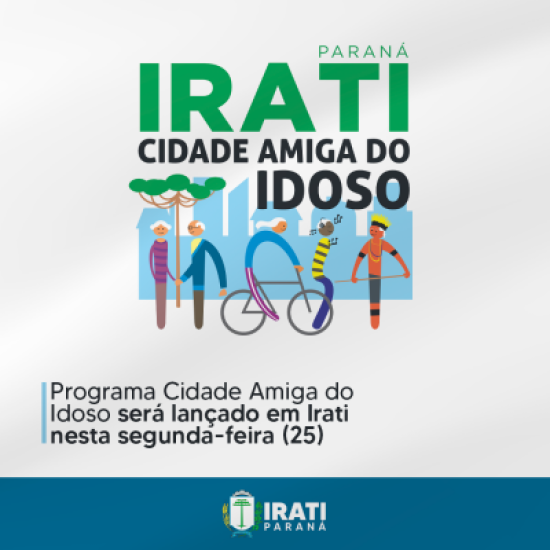 PROGRAMA CIDADE AMIGA DO IDOSO SERÁ LANÇADO NO DIA 25 DE OUTUBRO